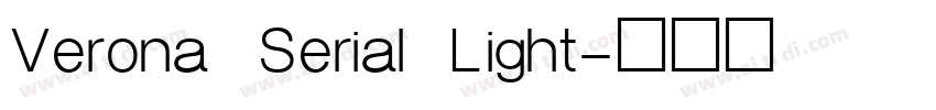 Verona Serial Light字体转换 Verona Serial Light字体转换